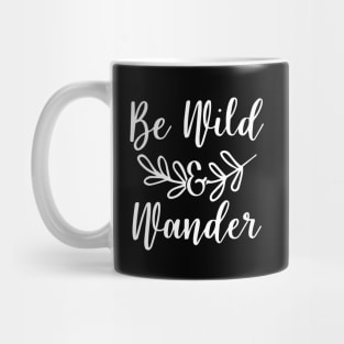 Be Wild & Wander Mug